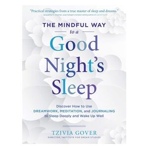 📘✨ The Mindful Way to a Good Night’s Sleep by Tzivia Gover ✨📘 ~Book